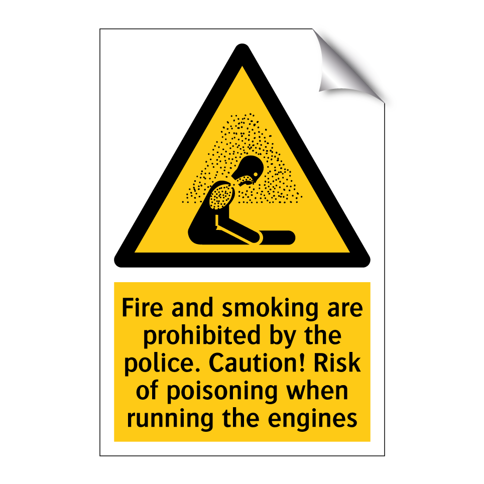 Fire and smoking are prohibited by the police. Caution! Risk of poisoning when running the engines