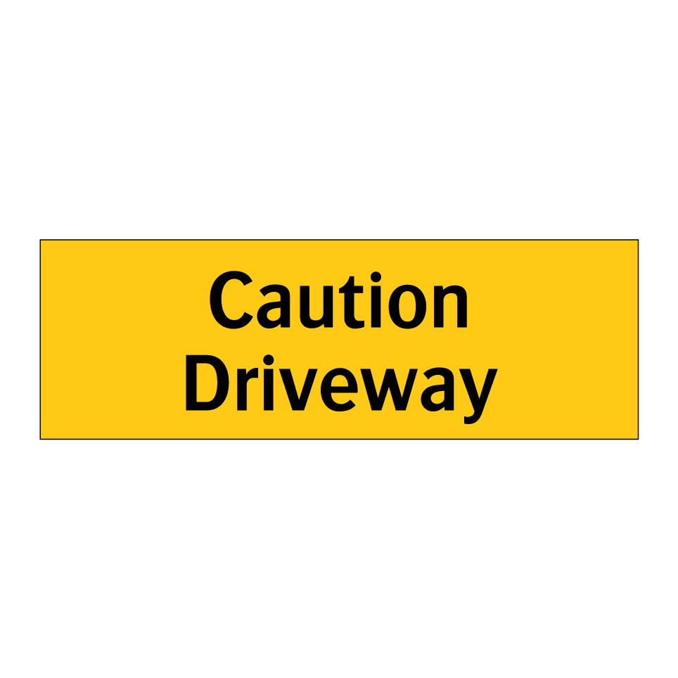 Caution Driveway