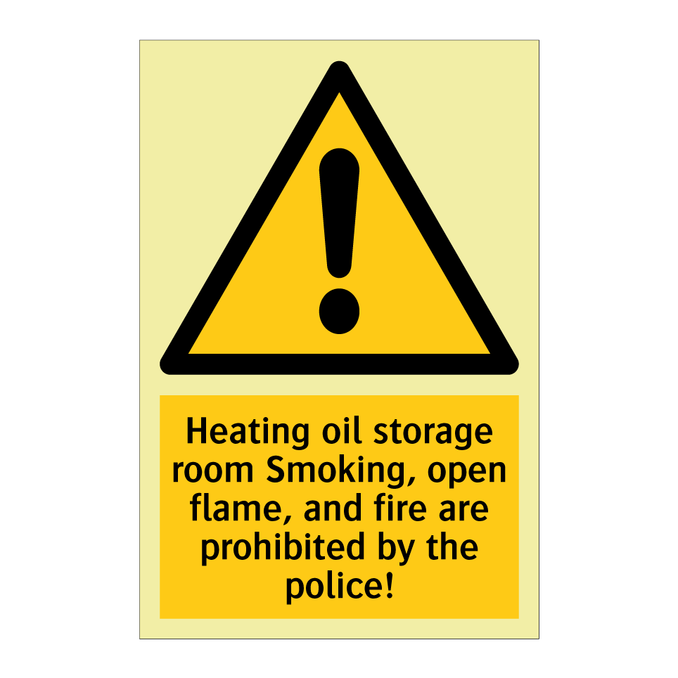 Heating oil storage room Smoking, open flame, and fire are prohibited by the police!