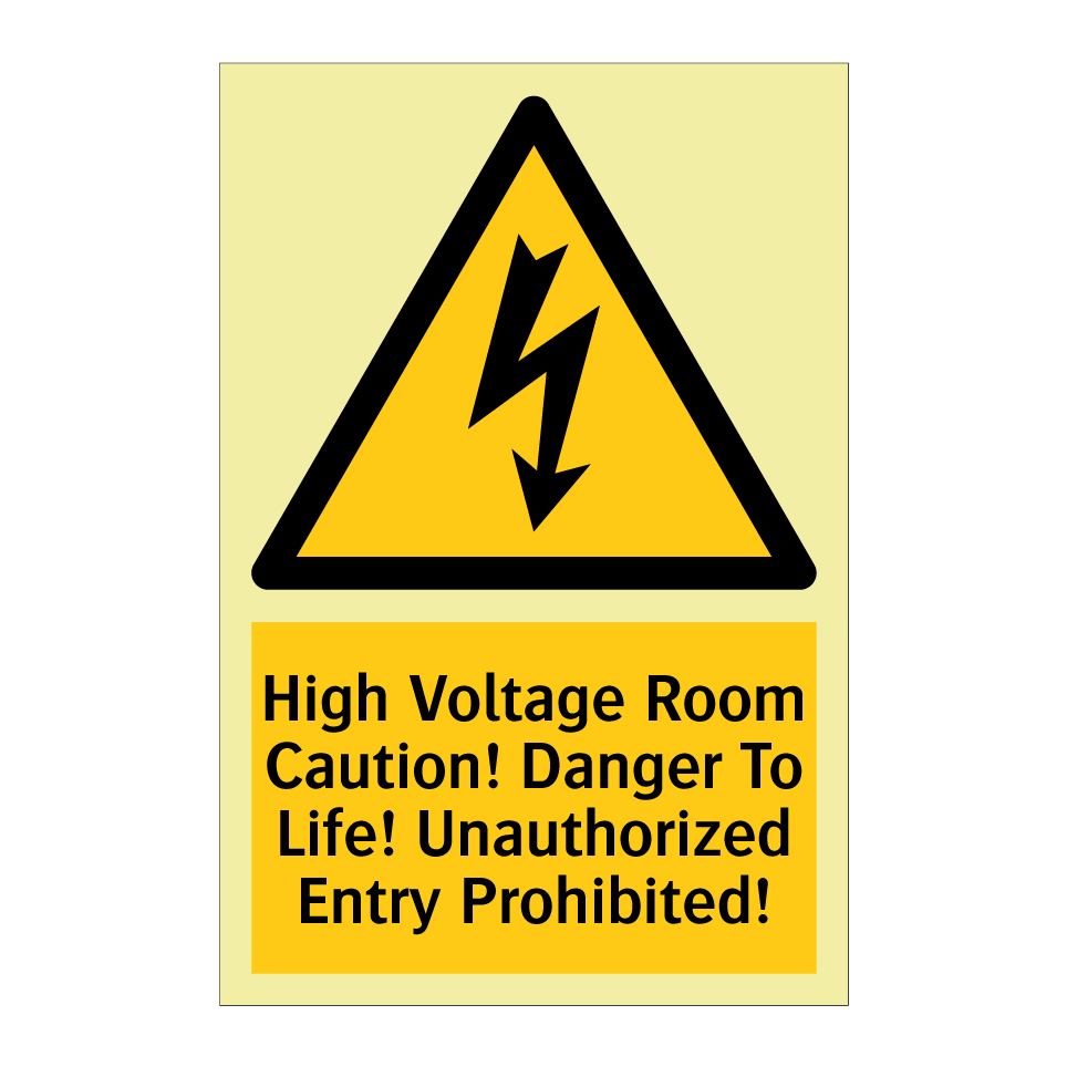 High Voltage Room Caution! Danger To Life! Unauthorized Entry Prohibited!