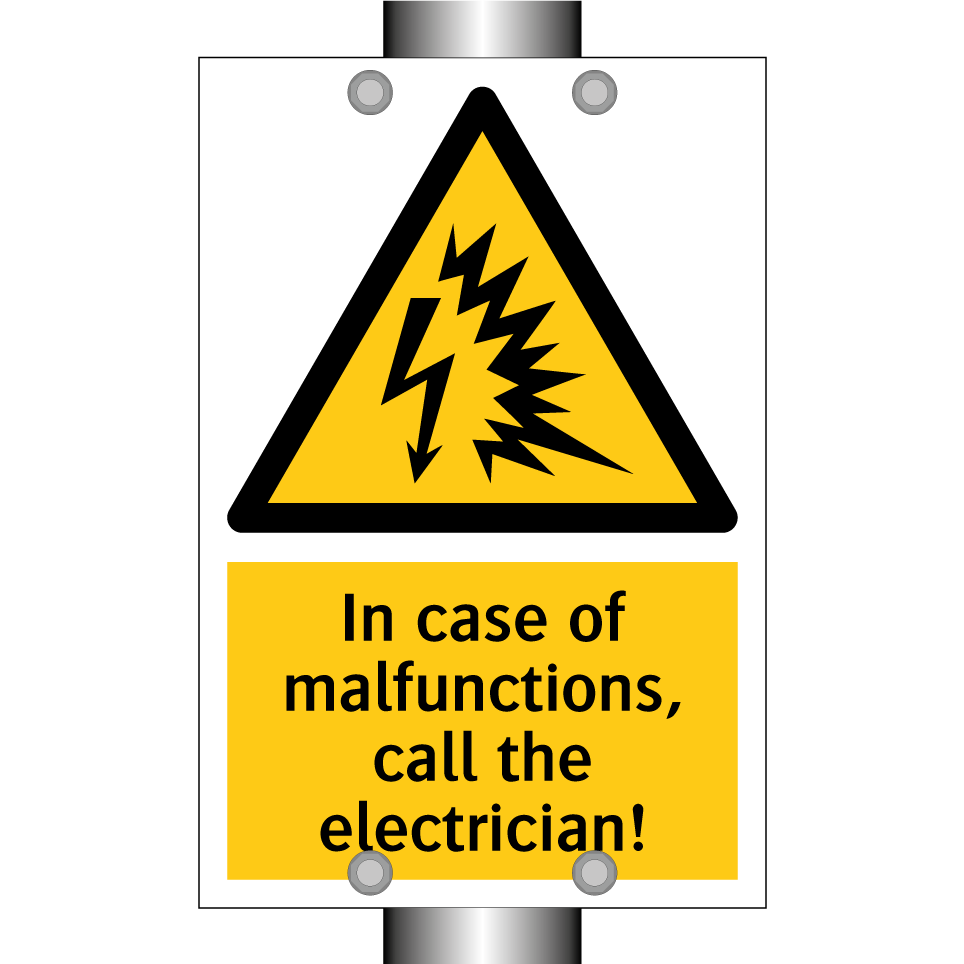 In case of malfunctions, call the electrician!