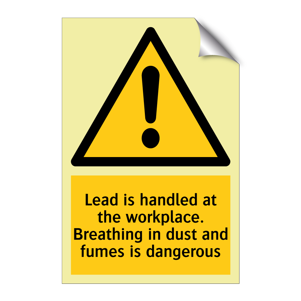 Lead is handled at the workplace. Breathing in dust and fumes is dangerous