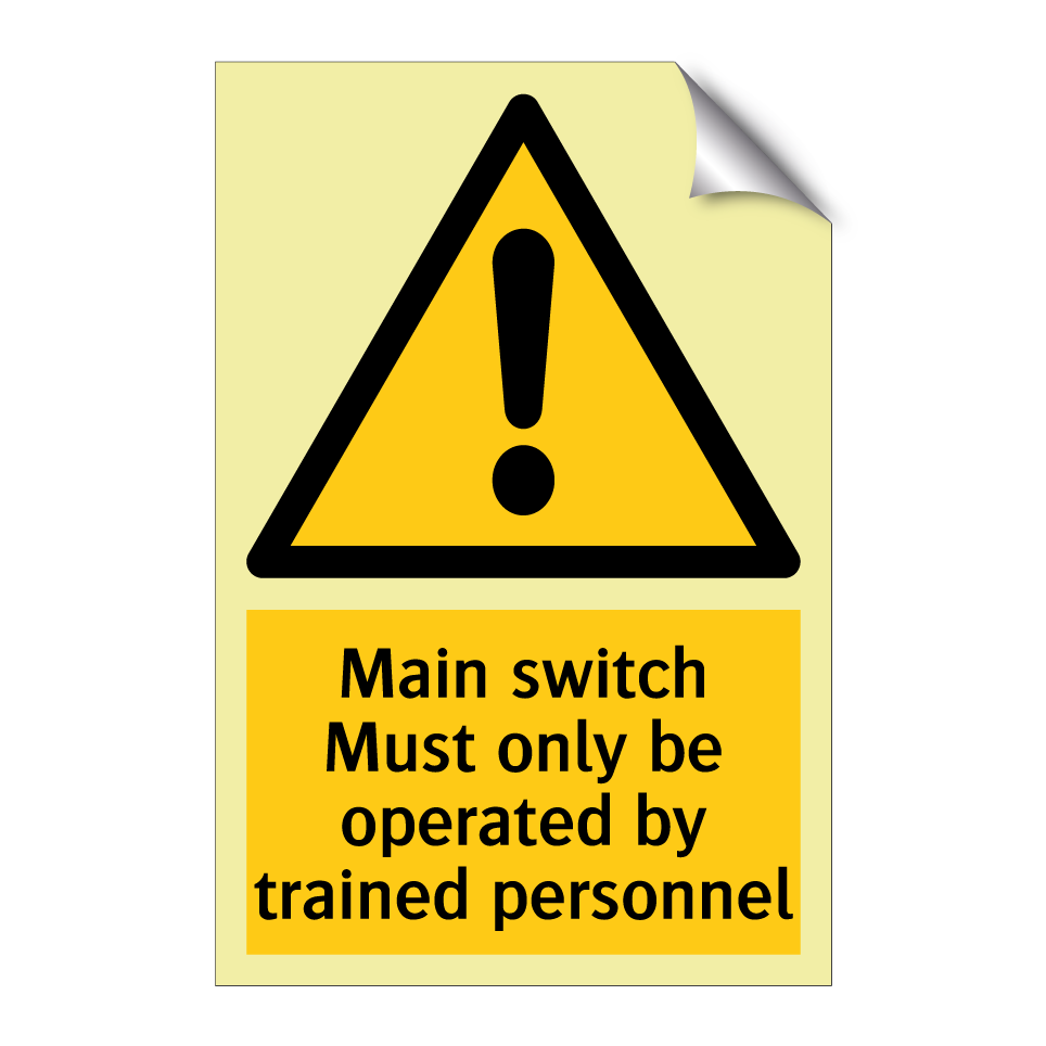 Main switch Must only be operated by trained personnel