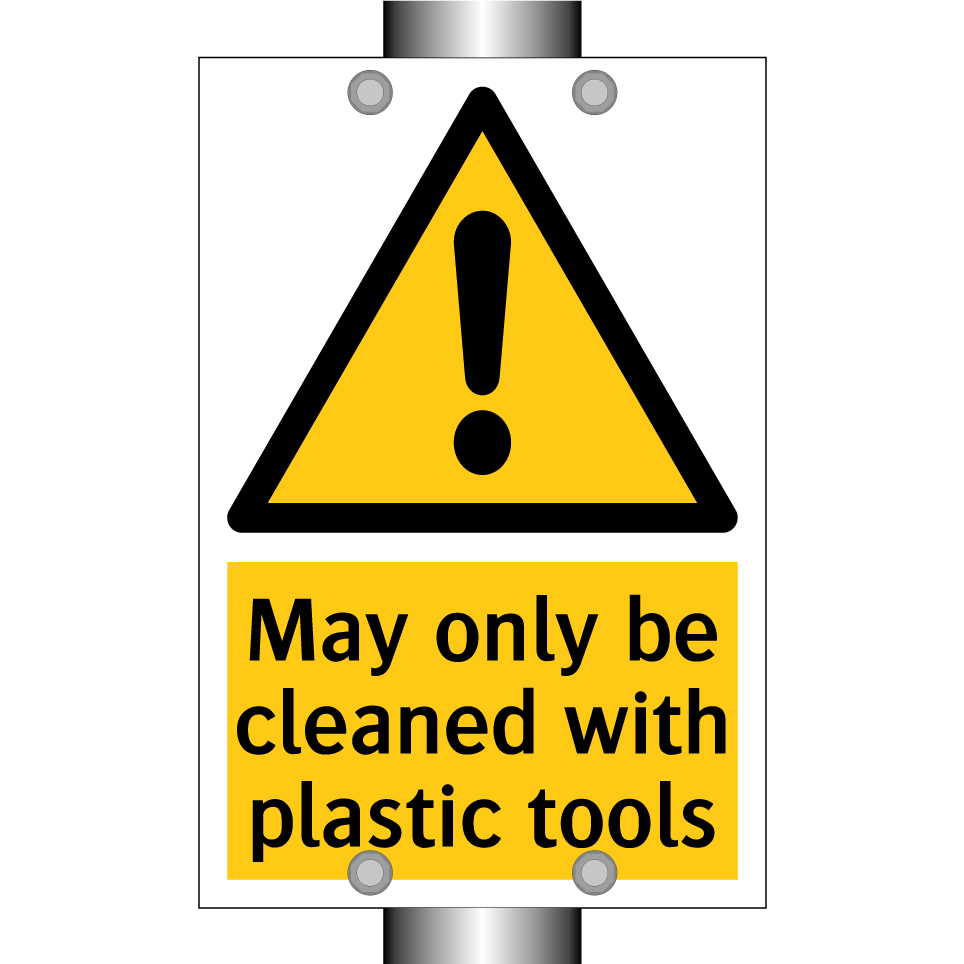 May only be cleaned with plastic tools