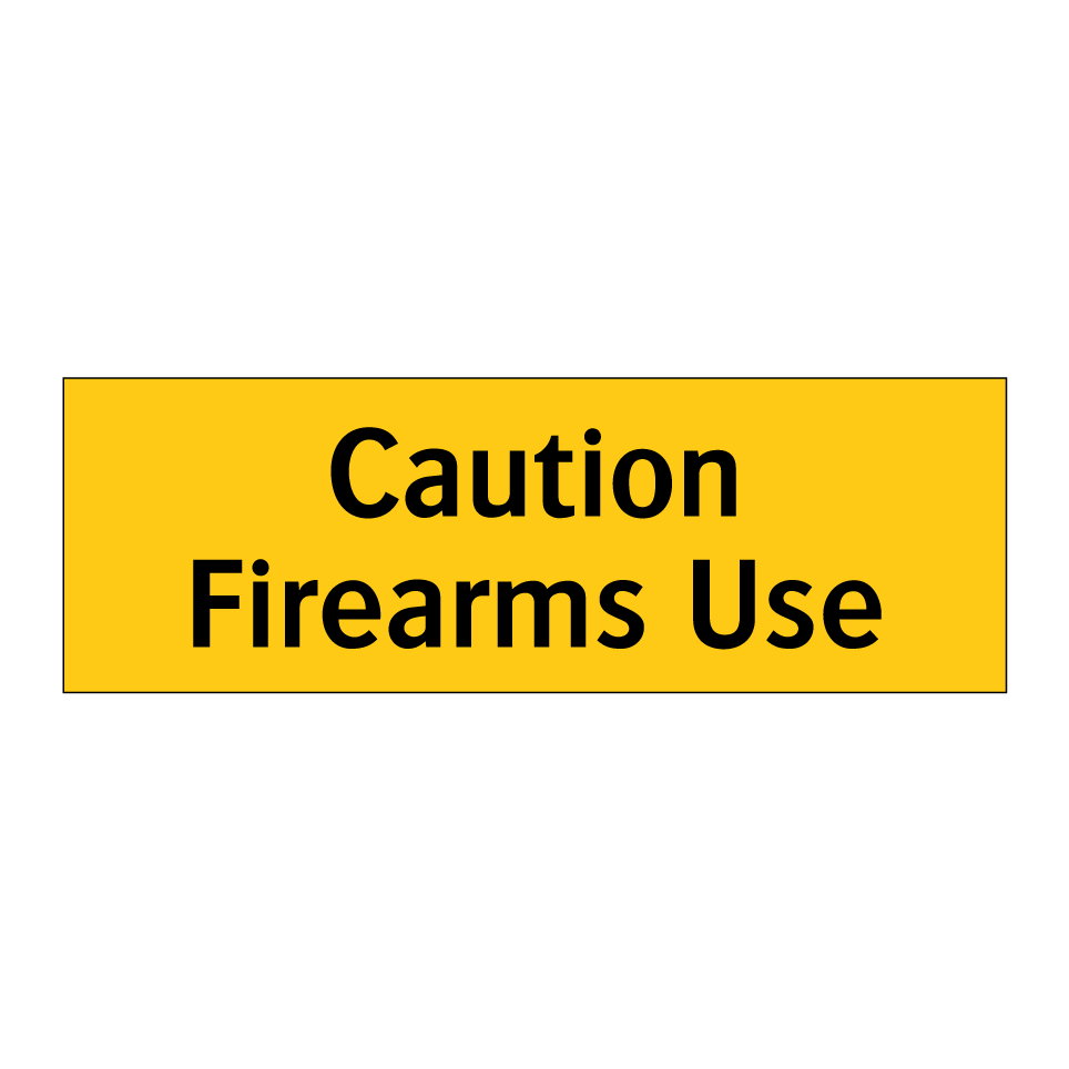 Caution Firearms Use