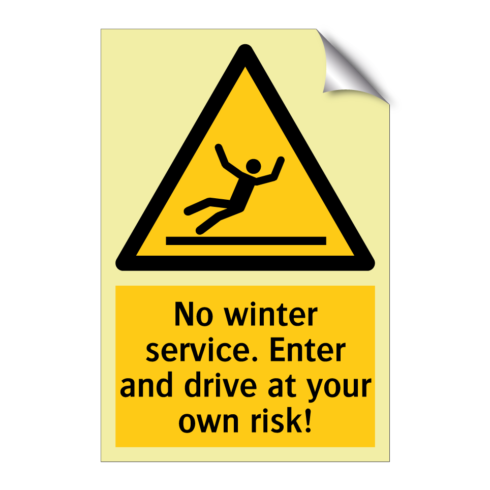 No winter service. Enter and drive at your own risk!