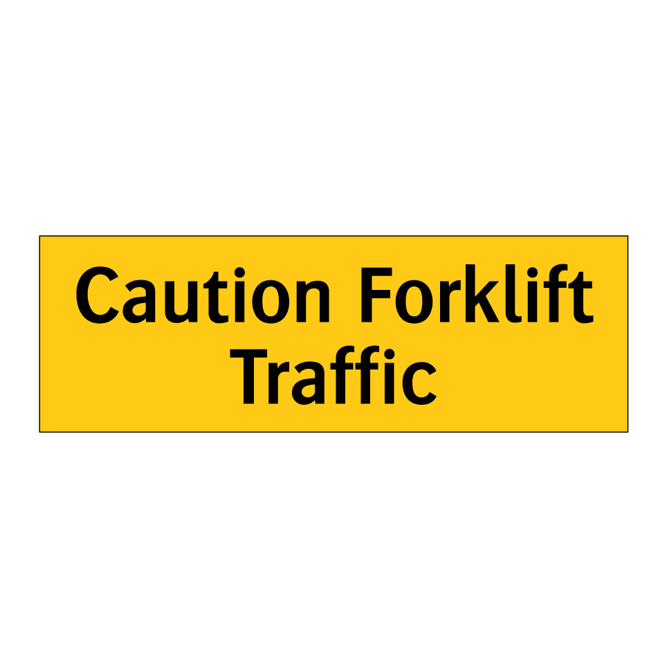 Caution Forklift Traffic