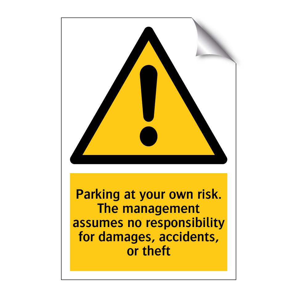Parking at your own risk. The management assumes no responsibility for damages, accidents, or theft