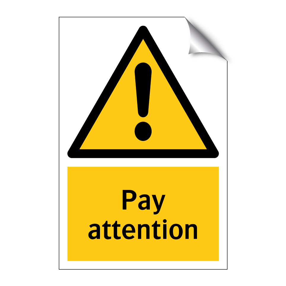 Pay attention