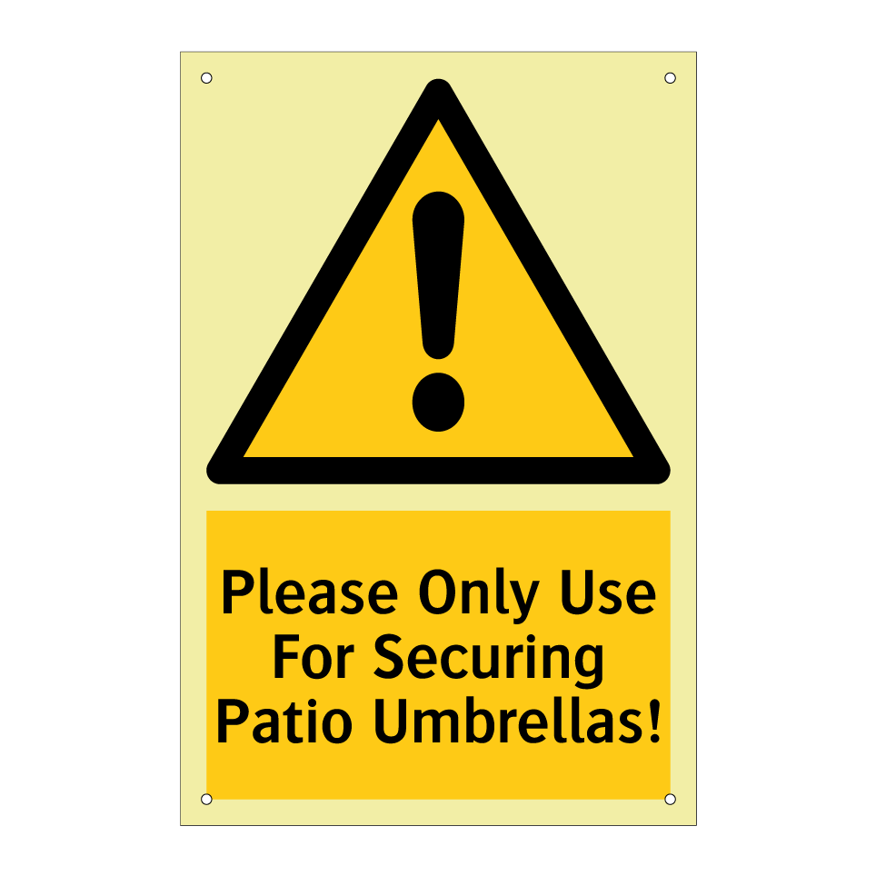 Please Only Use For Securing Patio Umbrellas!