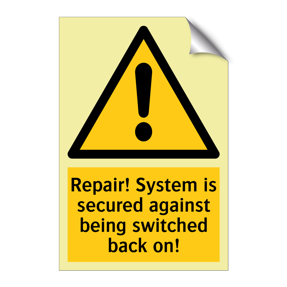 Repair! System is secured against being switched back on!