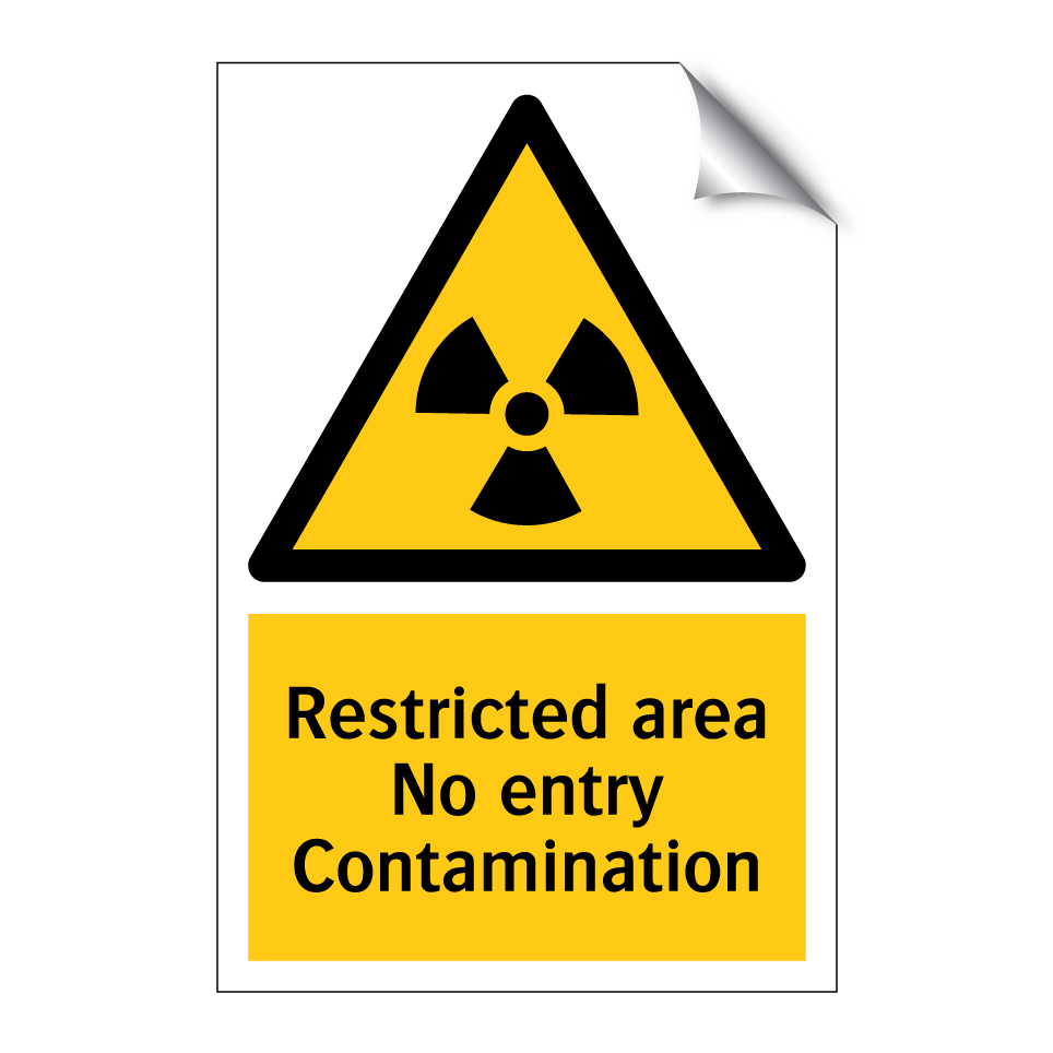 Restricted area No entry Contamination