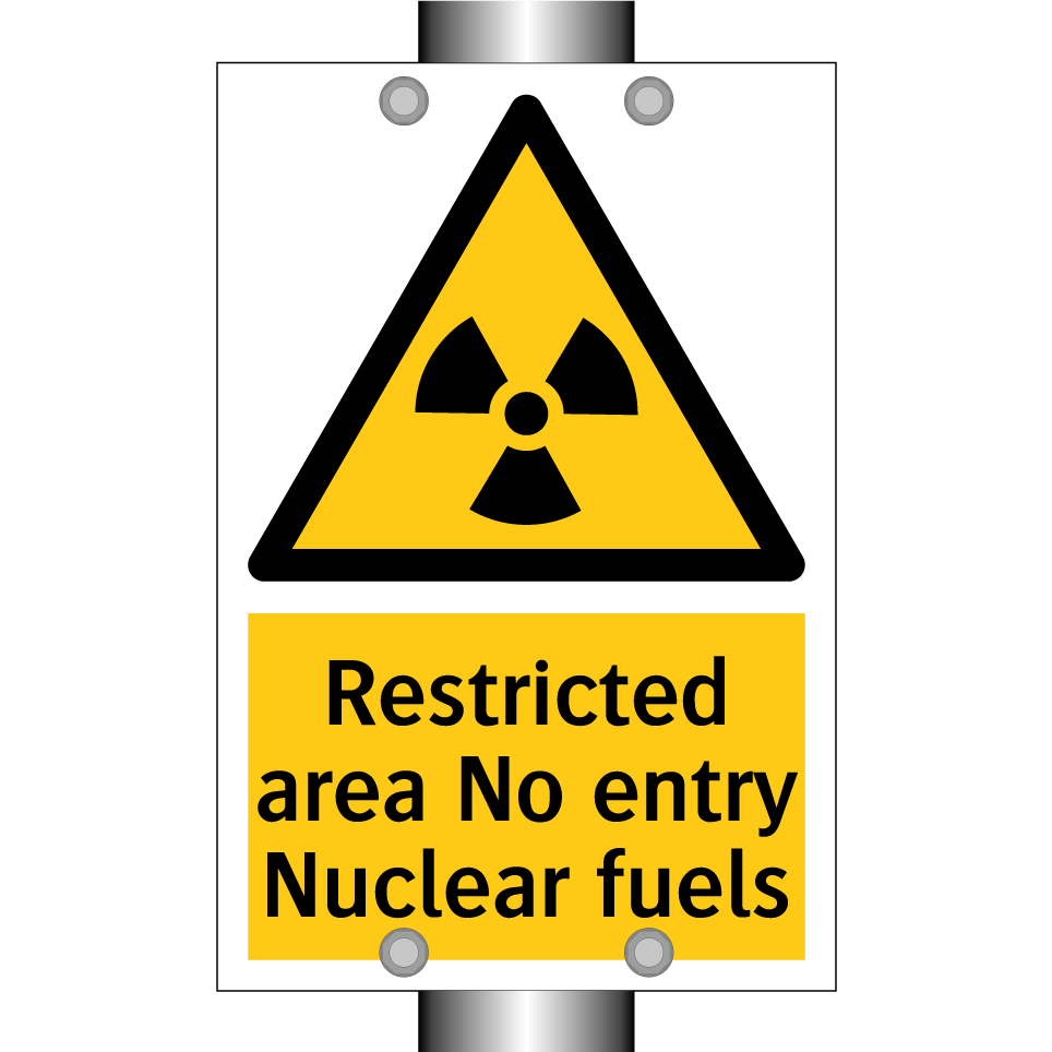 Restricted area No entry Nuclear fuels
