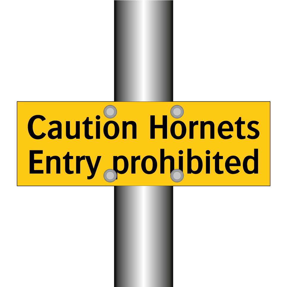 Caution Hornets Entry prohibited