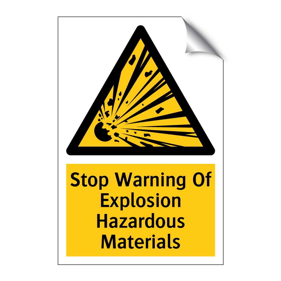Stop Warning Of Explosion Hazardous Materials