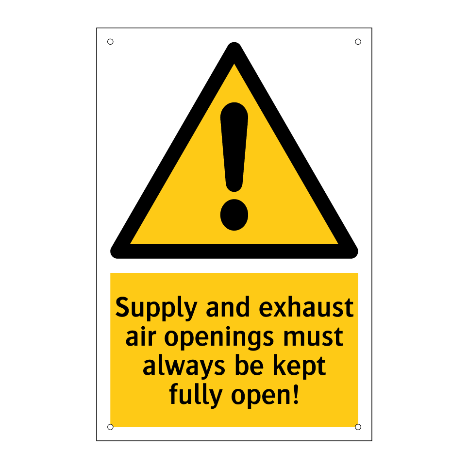 Supply and exhaust air openings must always be kept fully open!