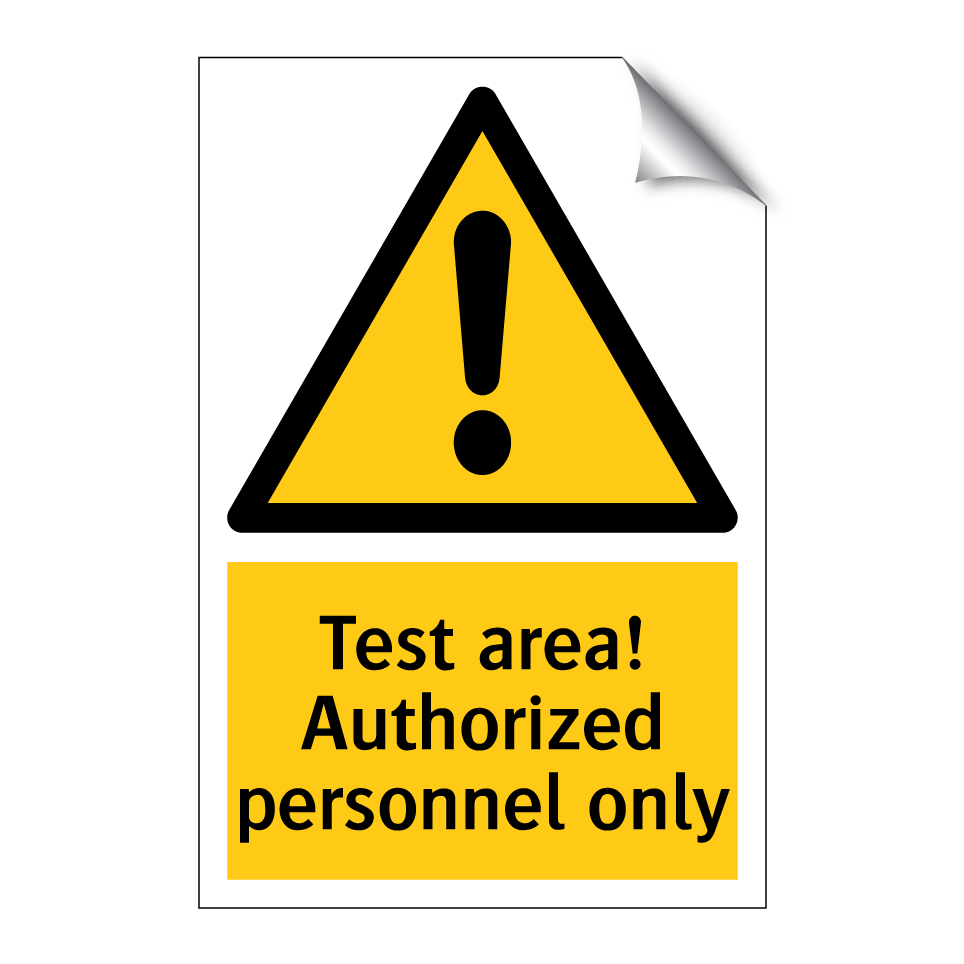 Test area! Authorized personnel only
