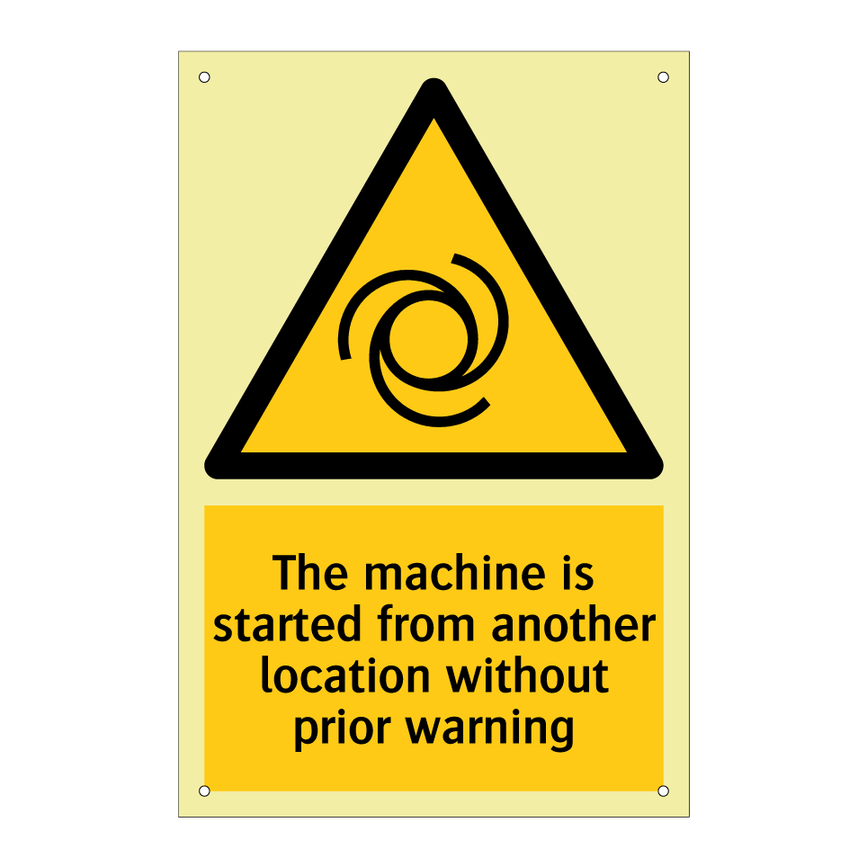 The machine is started from another location without prior warning
