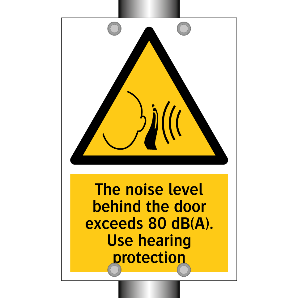 The noise level behind the door exceeds 80 dB(A). Use hearing protection