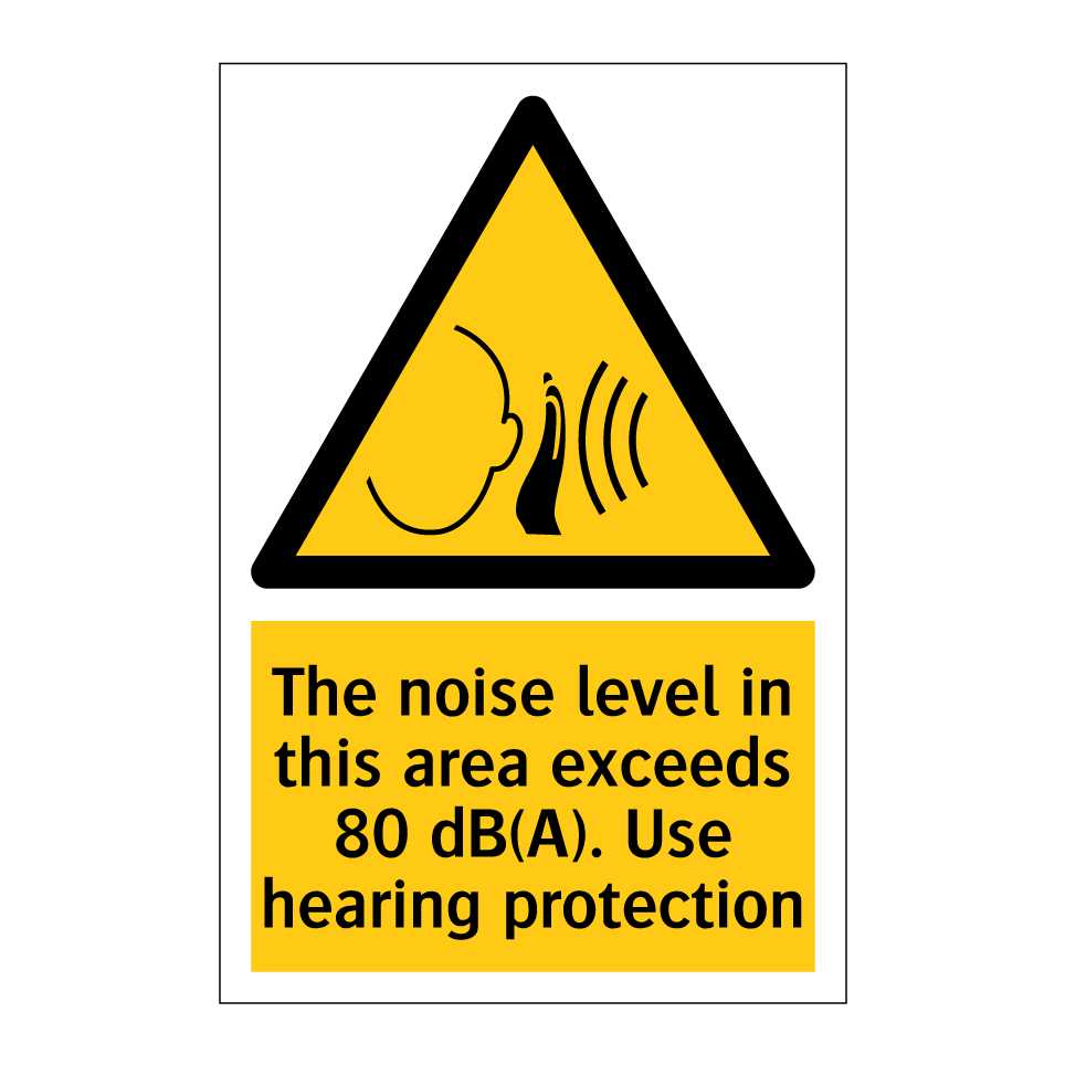 The noise level in this area exceeds 80 dB(A). Use hearing protection