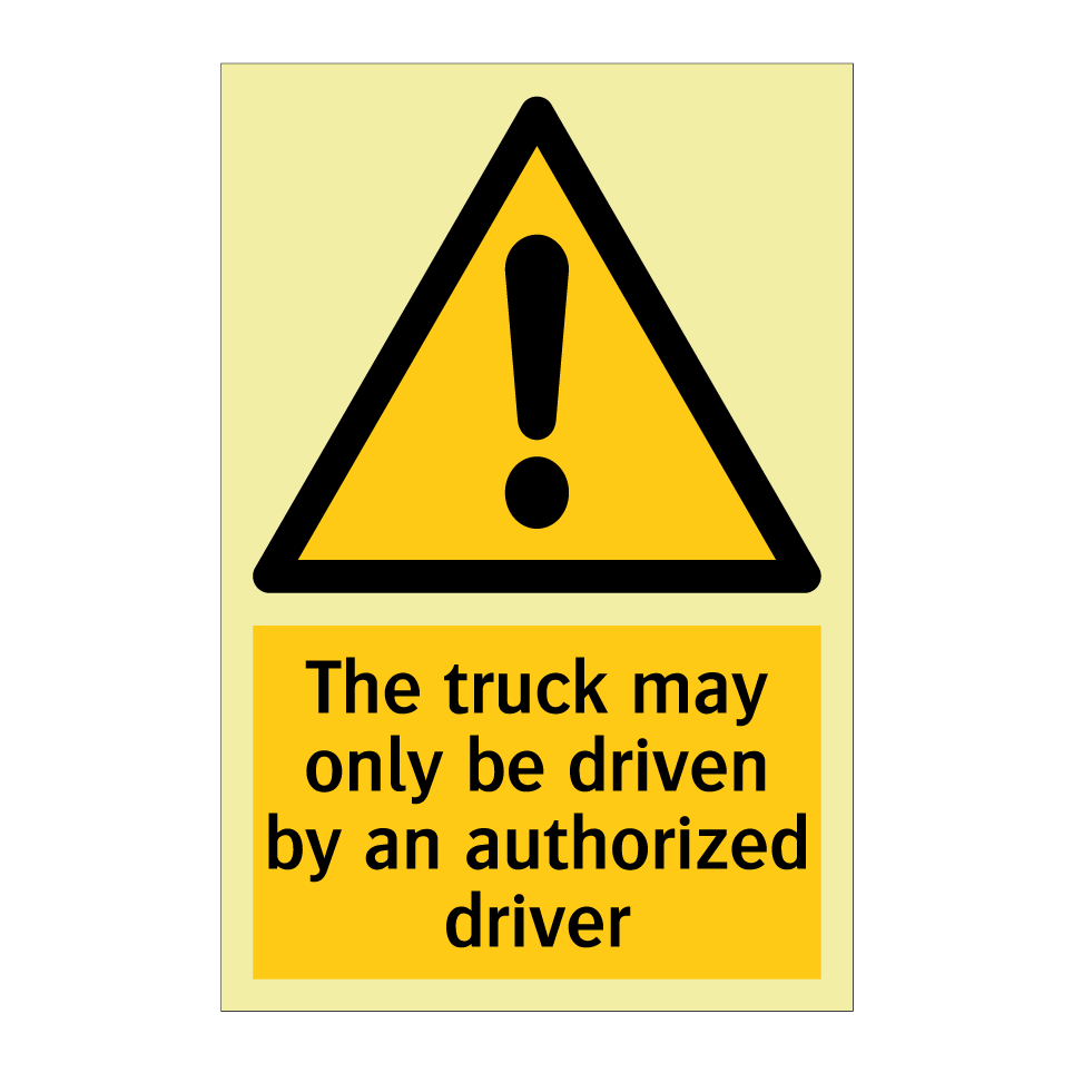 The truck may only be driven by an authorized driver