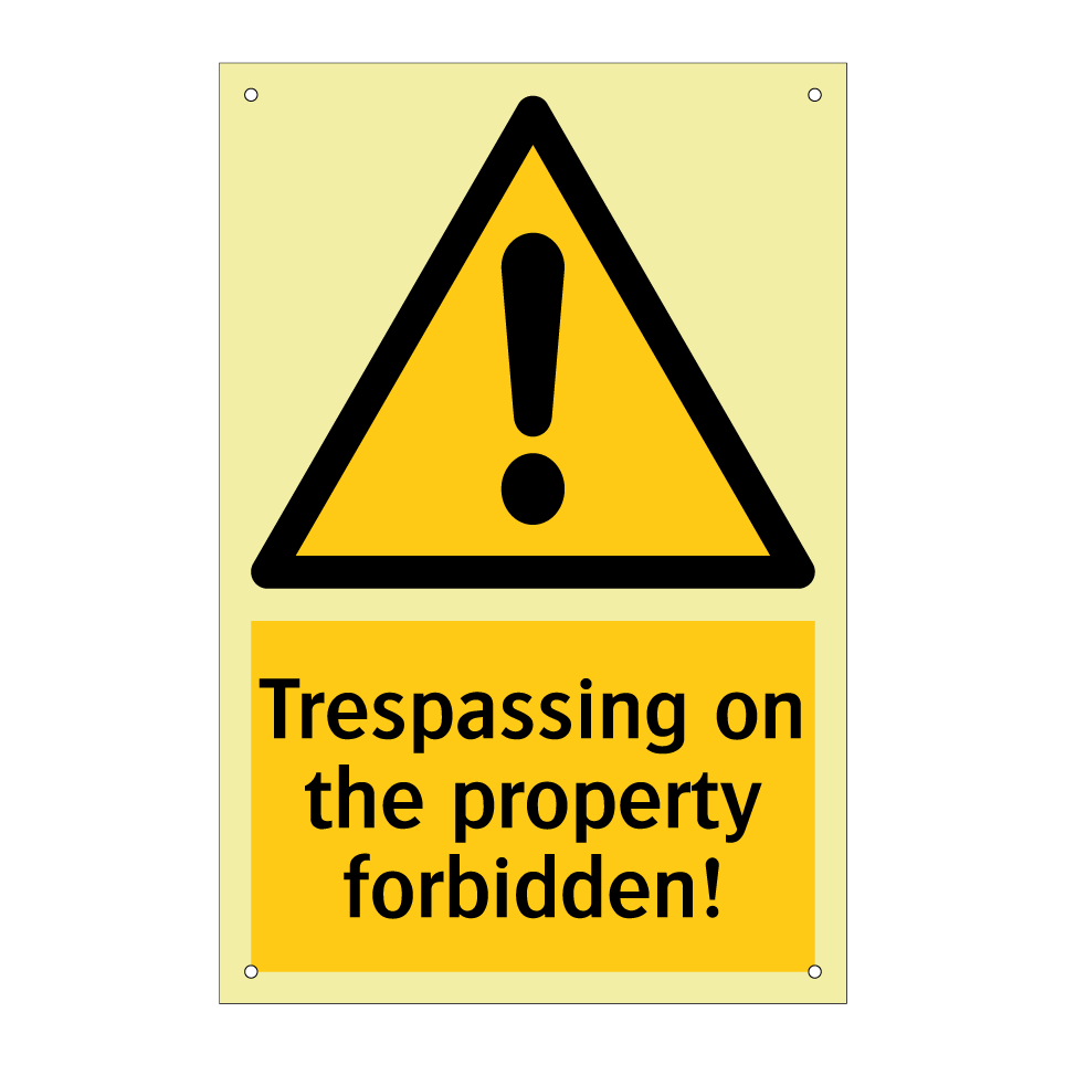 Trespassing on the property forbidden!
