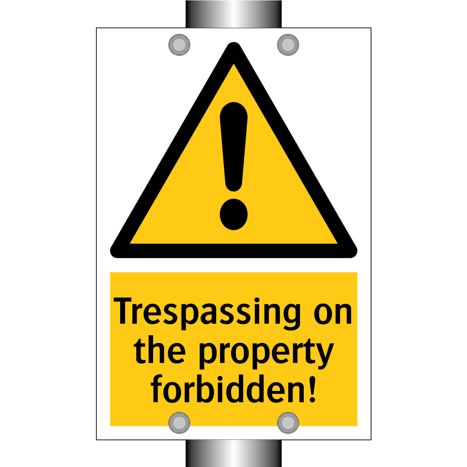 Trespassing on the property forbidden!