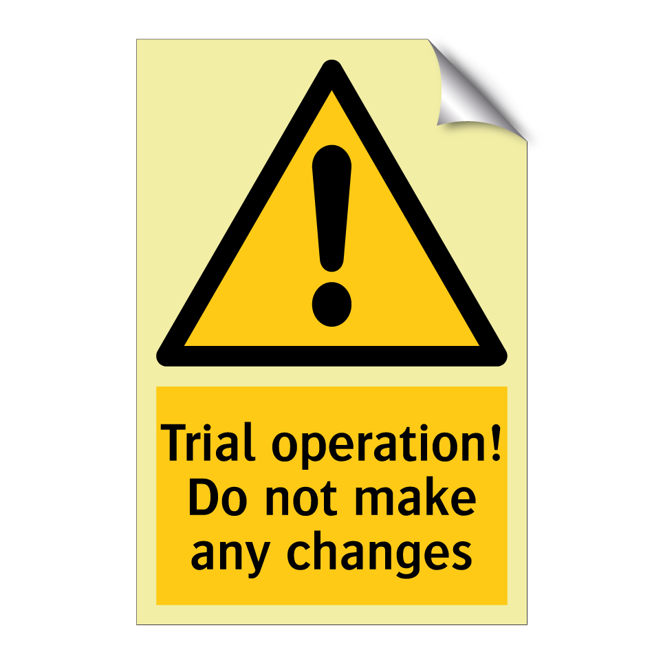 Trial operation! Do not make any changes
