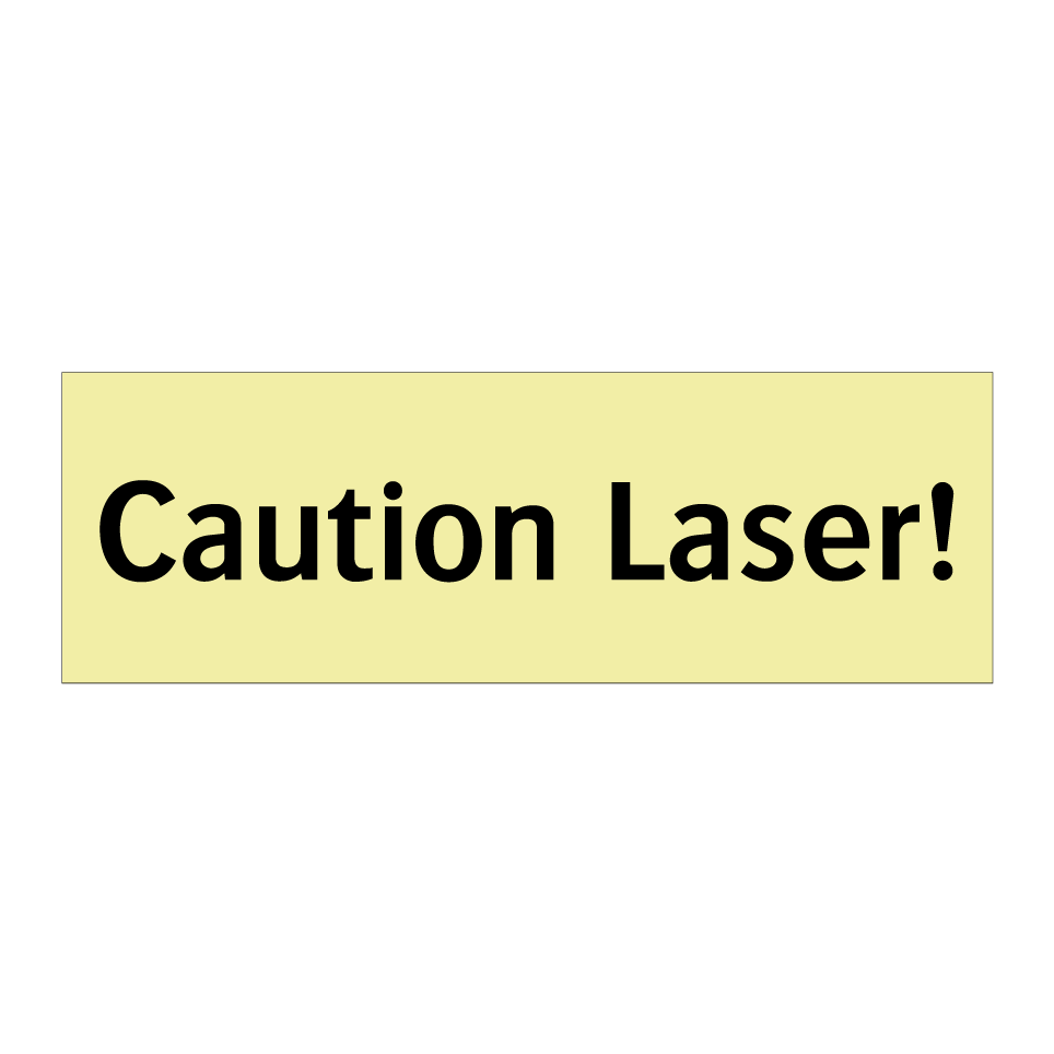 Caution Laser!