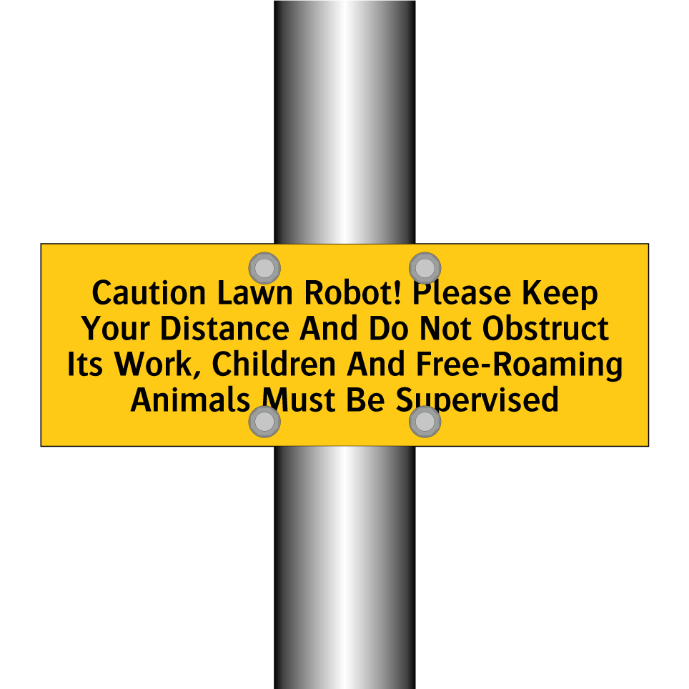 Caution Lawn Robot! Please Keep Your Distance And Do Not Obstruct Its Work, Children And Free-Roaming Animals Must Be Supervised