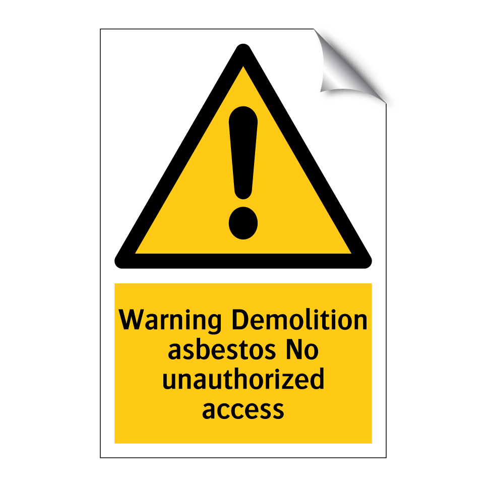 Warning Demolition asbestos No unauthorized access