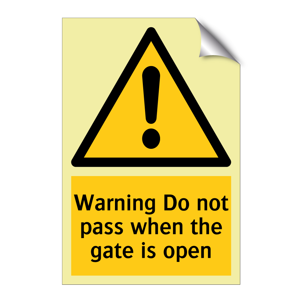 Warning Do not pass when the gate is open