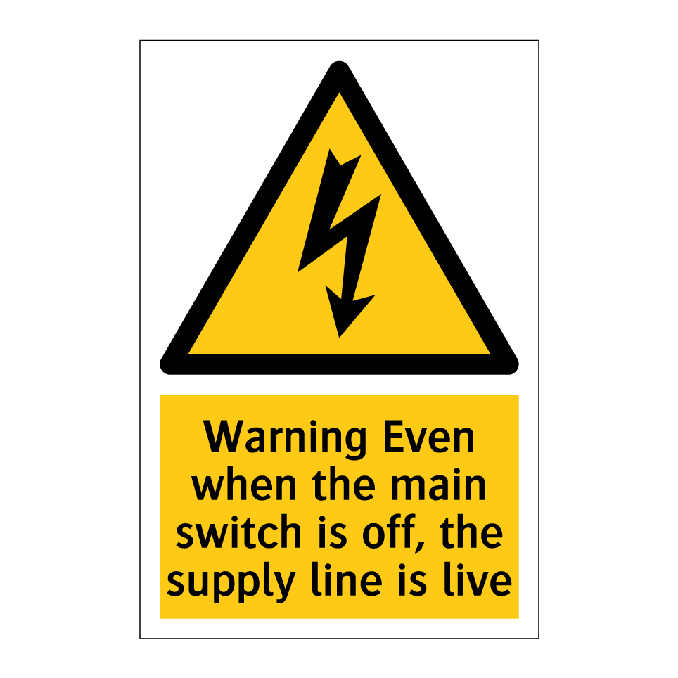Warning Even when the main switch is off, the supply line is live