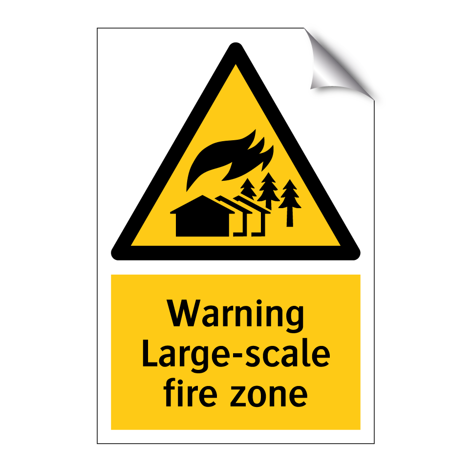 Warning Large-scale fire zone