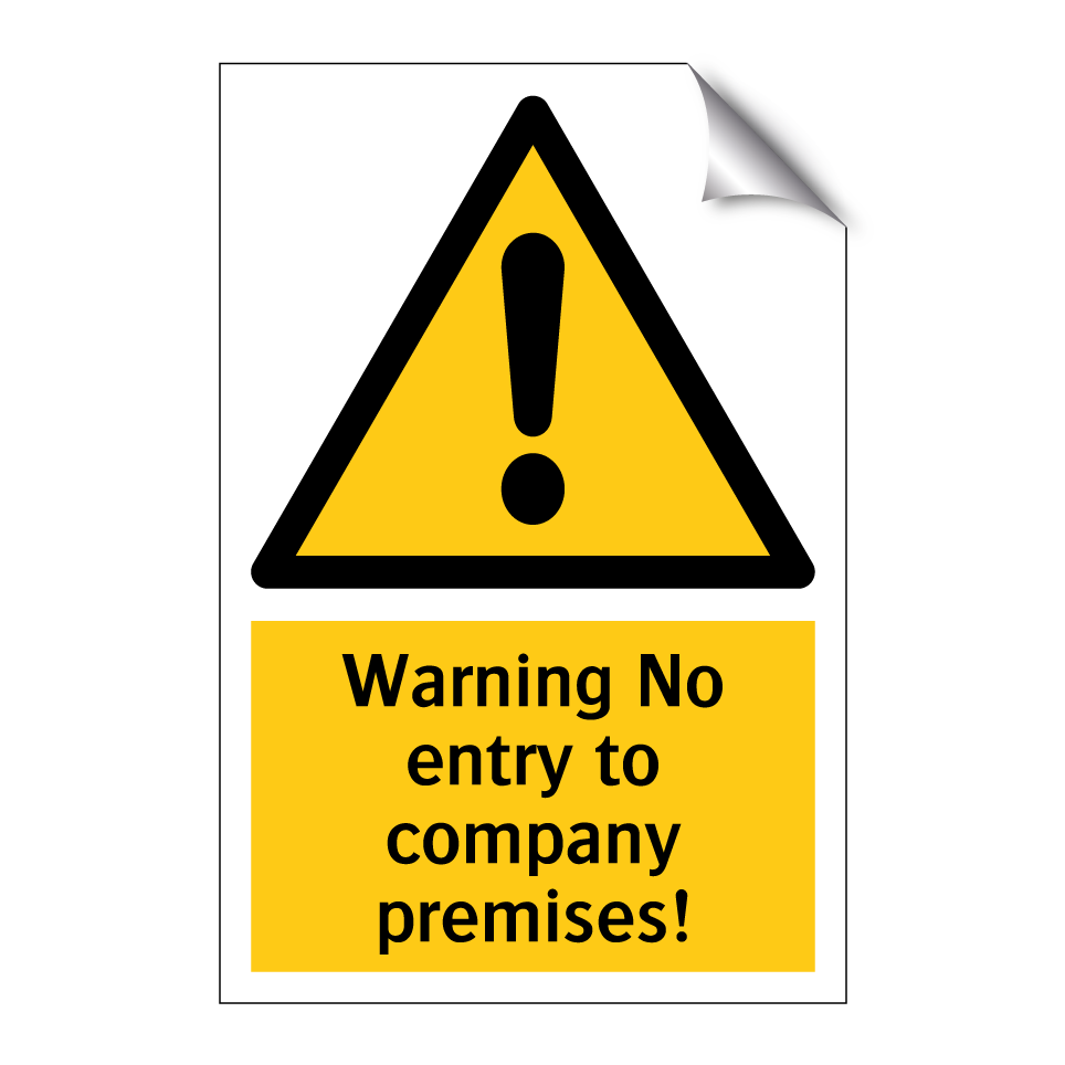 Warning No entry to company premises!