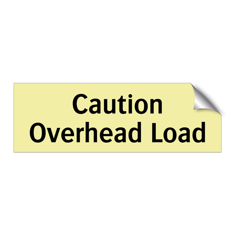 Caution Overhead Load