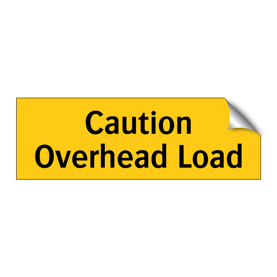 Caution Overhead Load