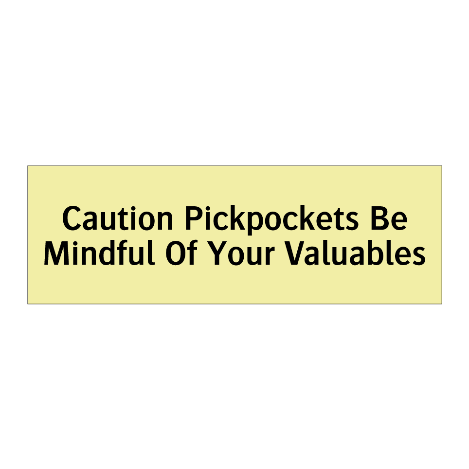Caution Pickpockets Be Mindful Of Your Valuables