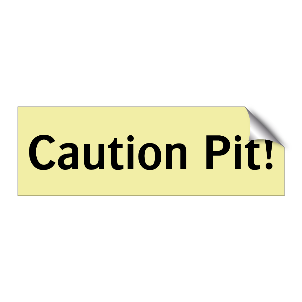 Caution Pit!