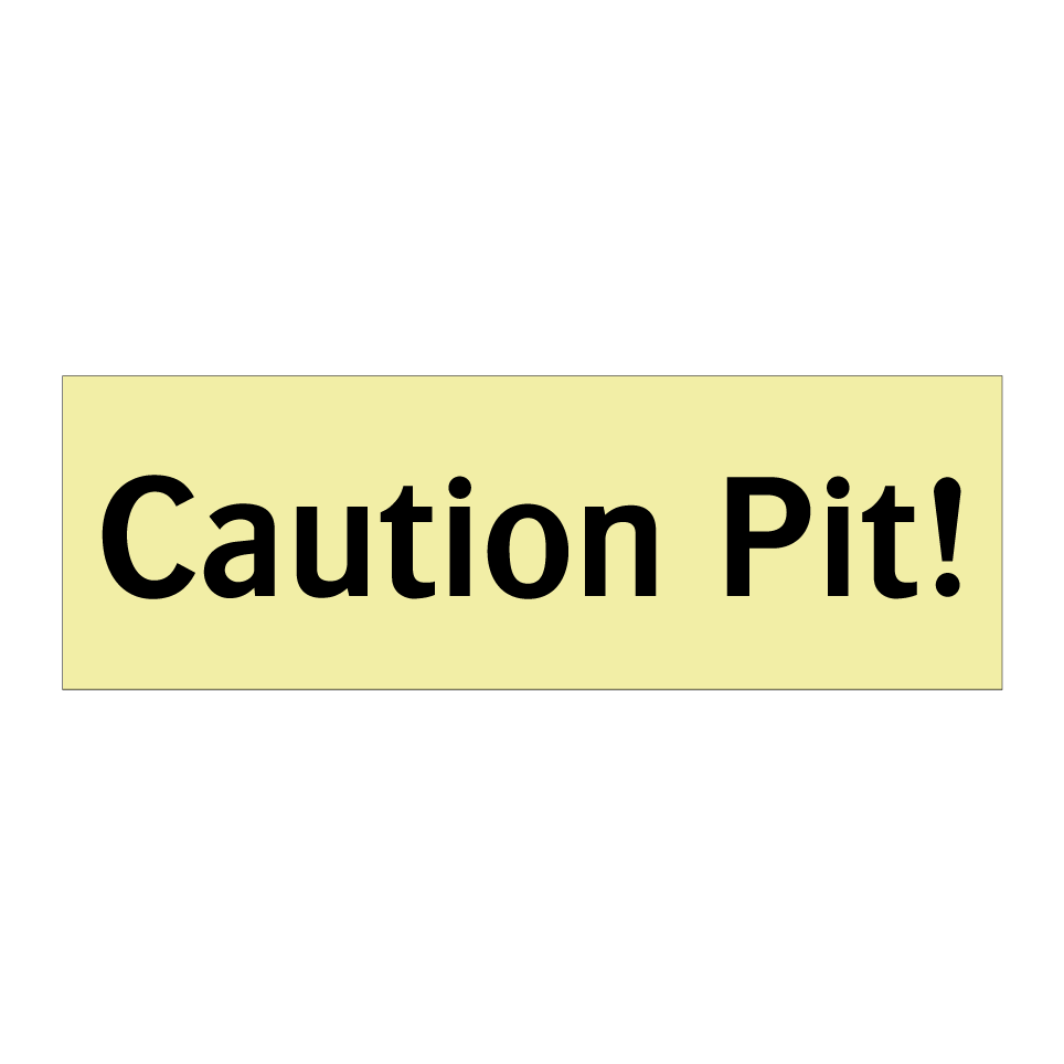 Caution Pit!