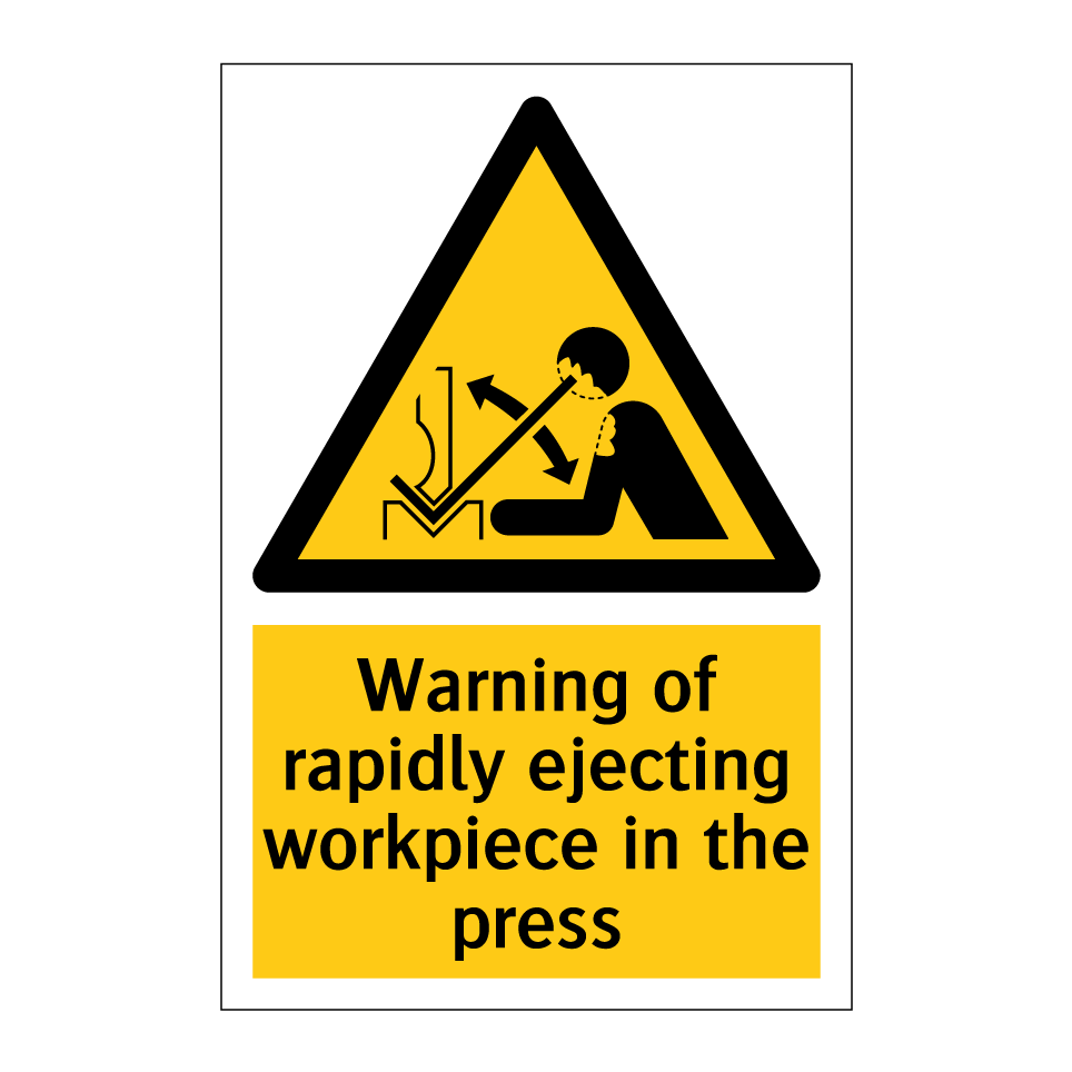 Warning of rapidly ejecting workpiece in the press