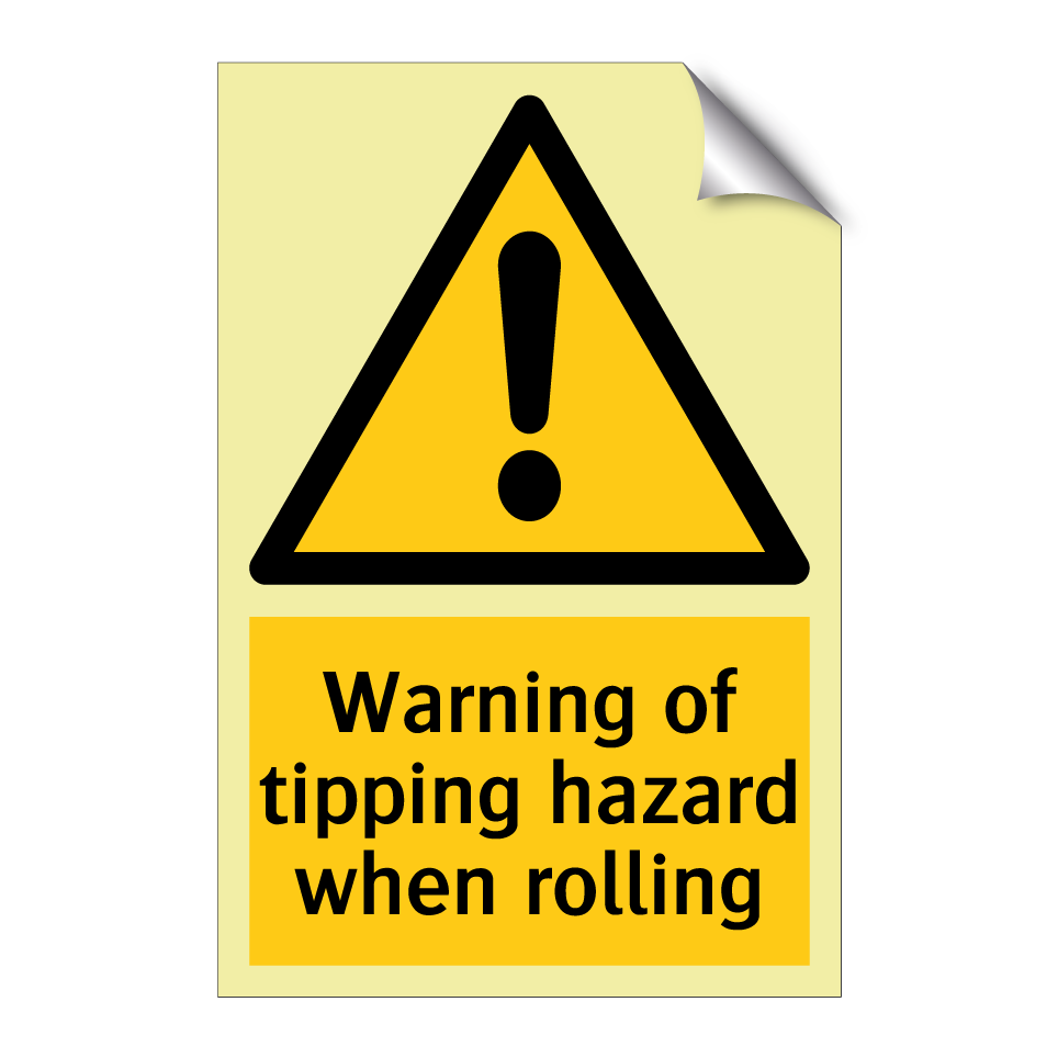 Warning of tipping hazard when rolling