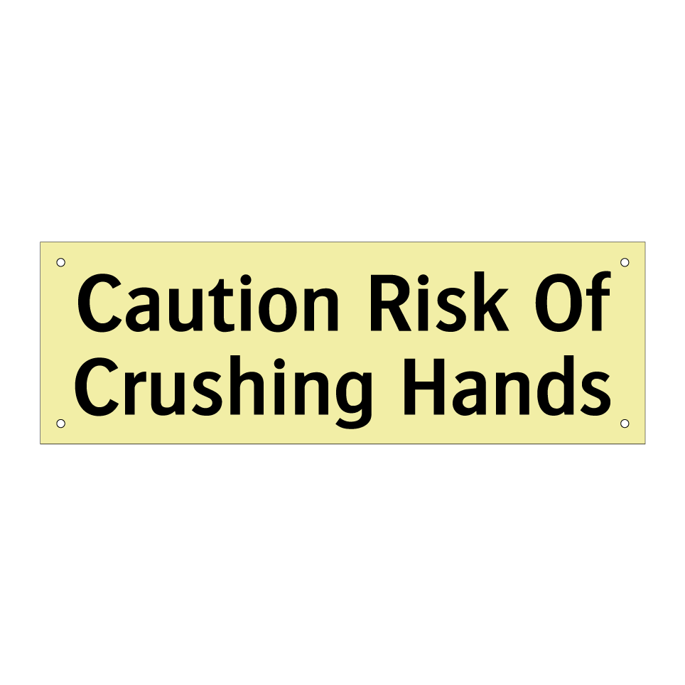 Caution Risk Of Crushing Hands