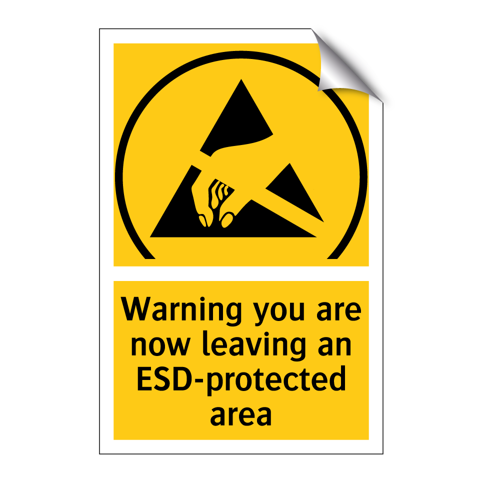 Warning you are now leaving an ESD-protected area