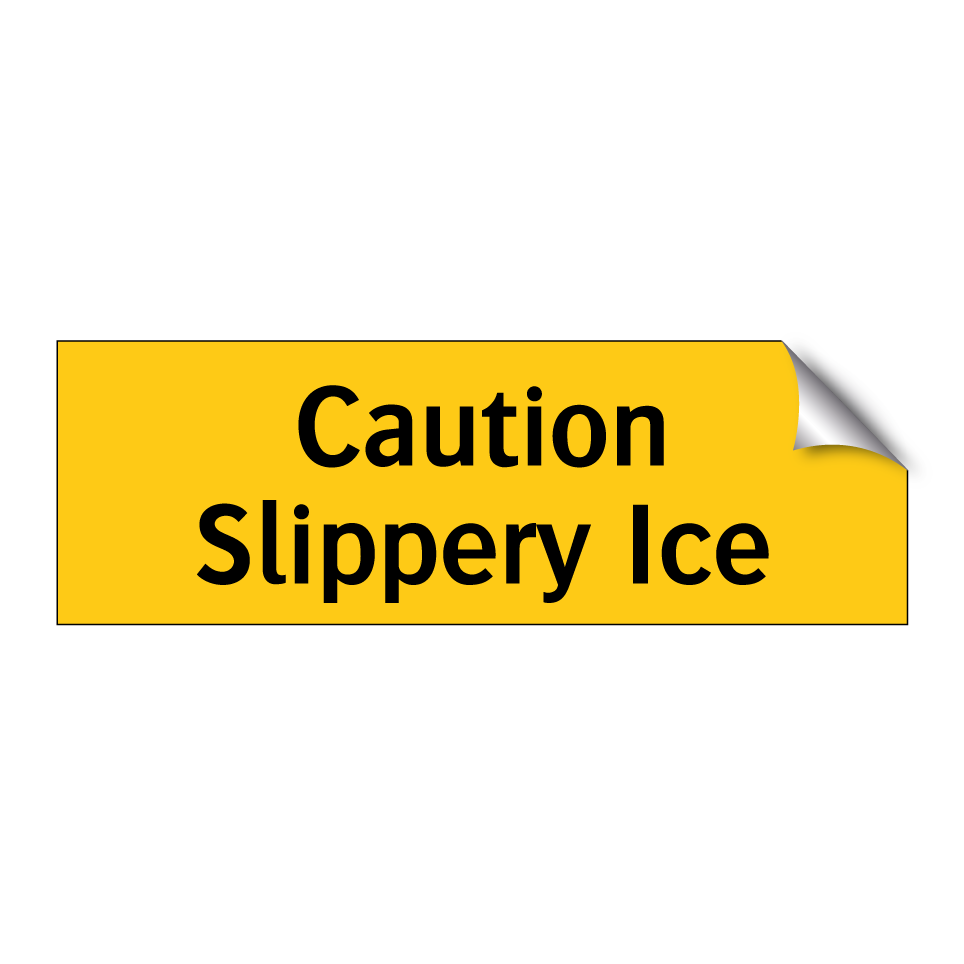 Caution Slippery Ice