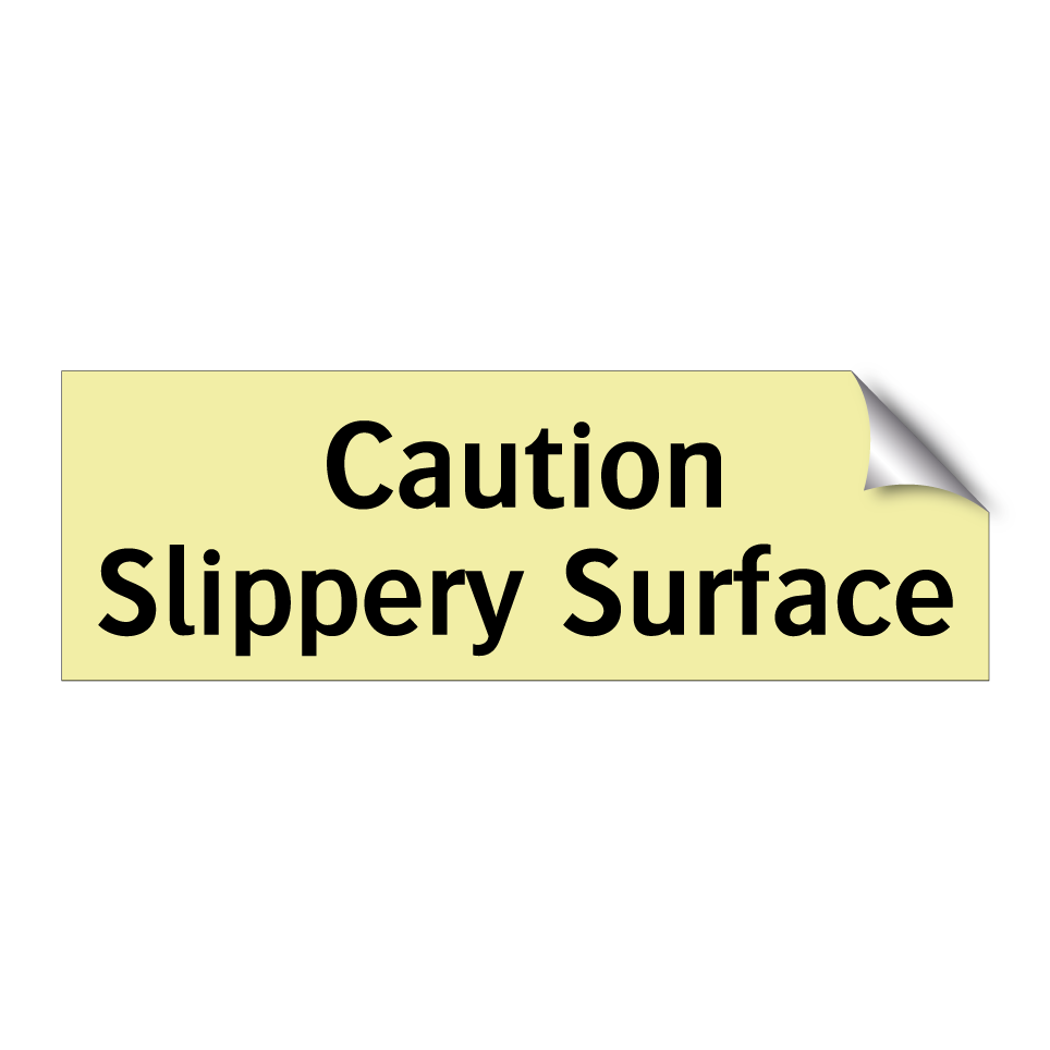 Caution Slippery Surface