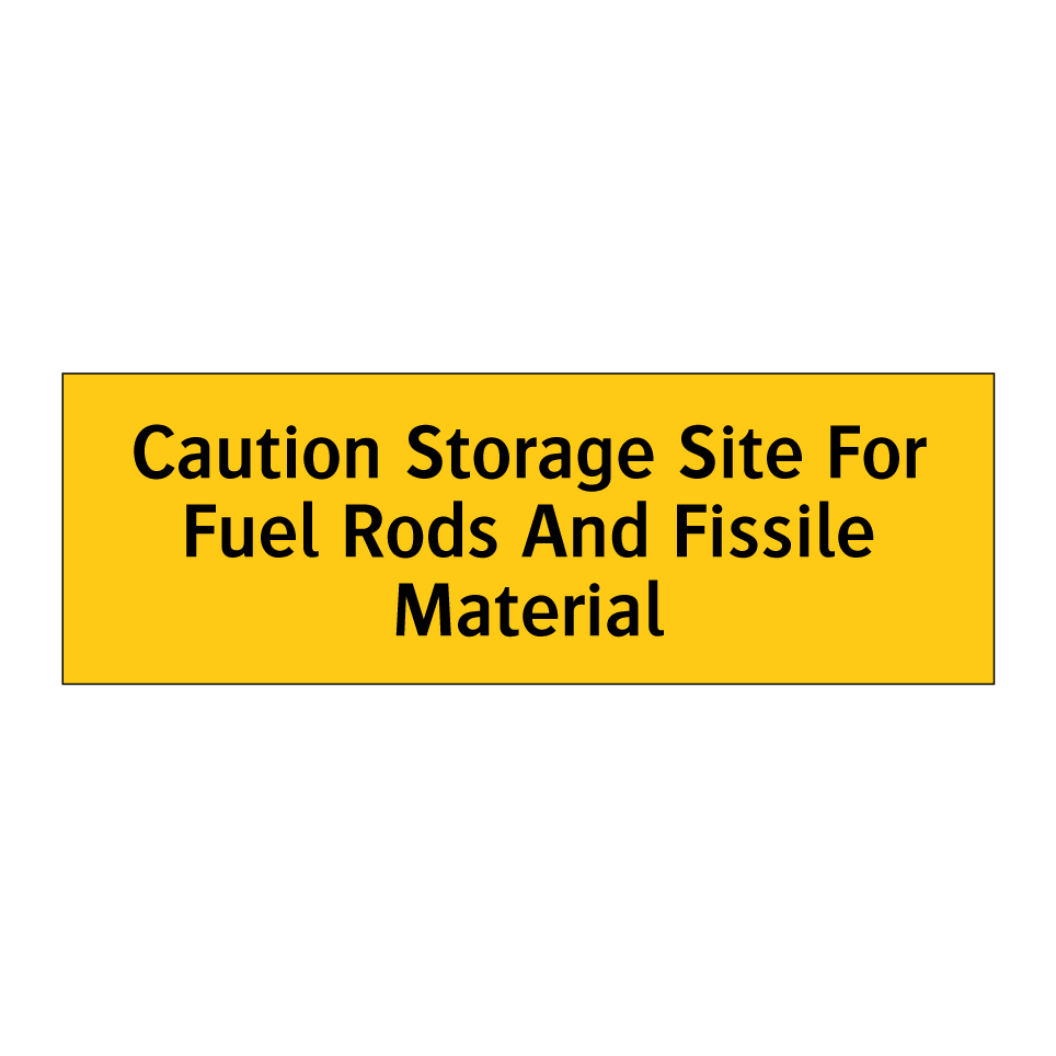 Caution Storage Site For Fuel Rods And Fissile Material
