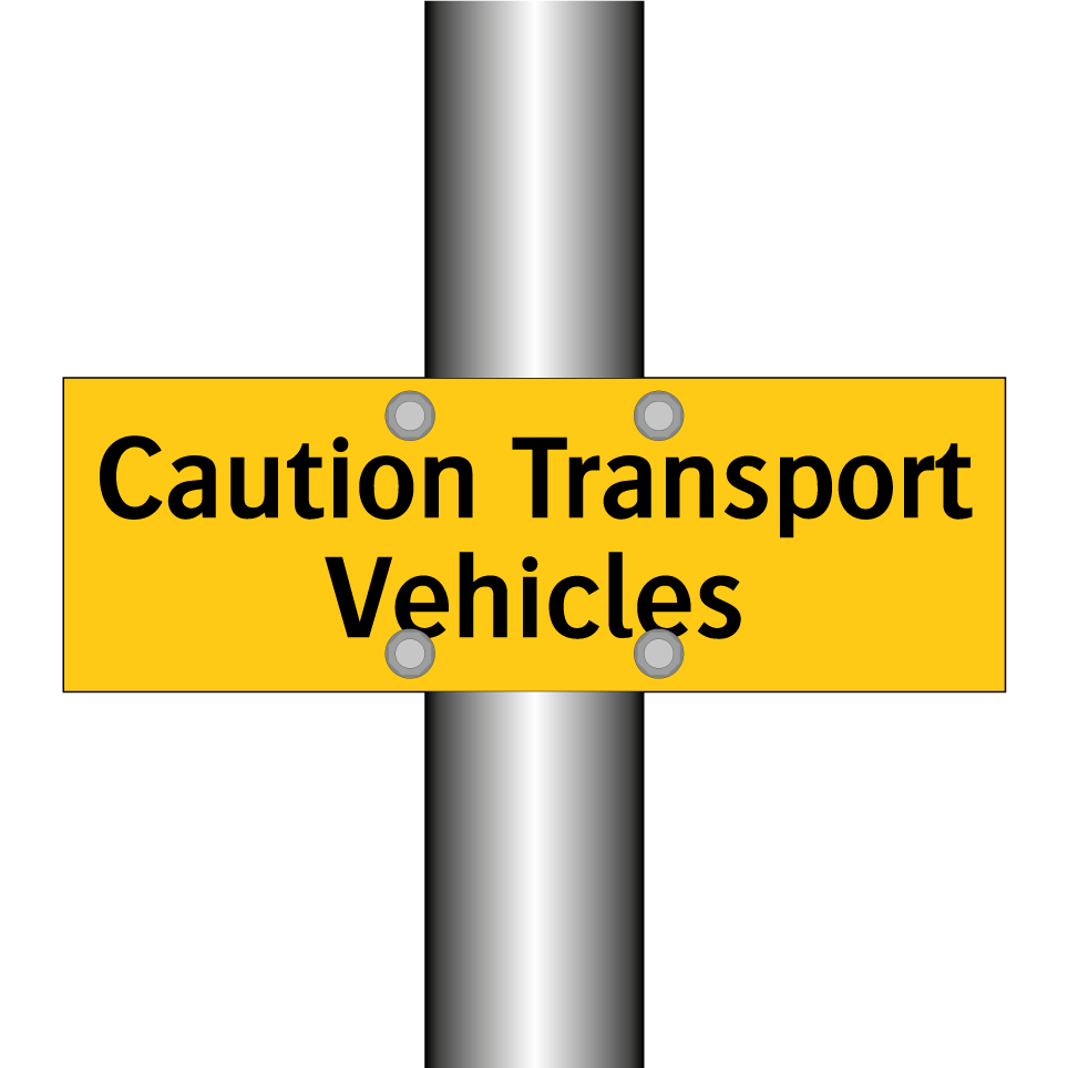 Caution Transport Vehicles