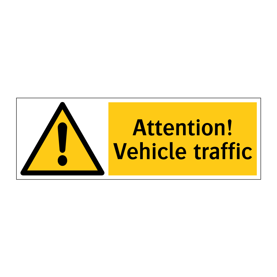 Attention! Vehicle traffic
