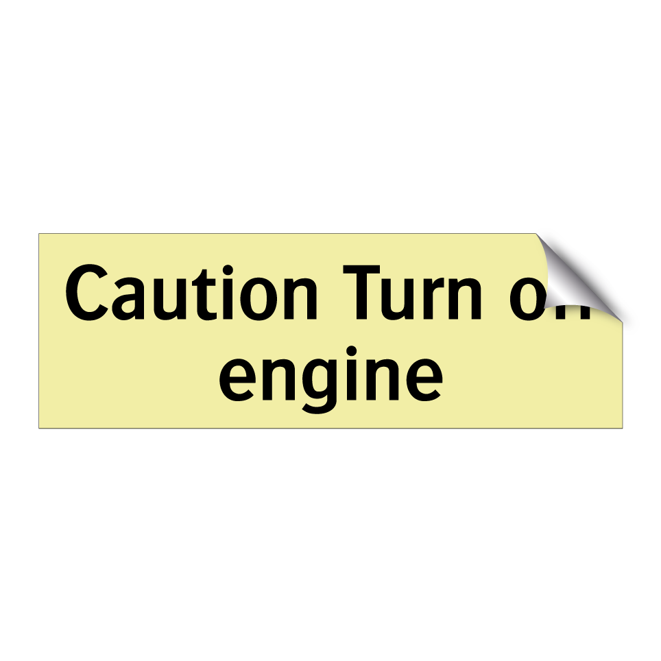 Caution Turn off engine